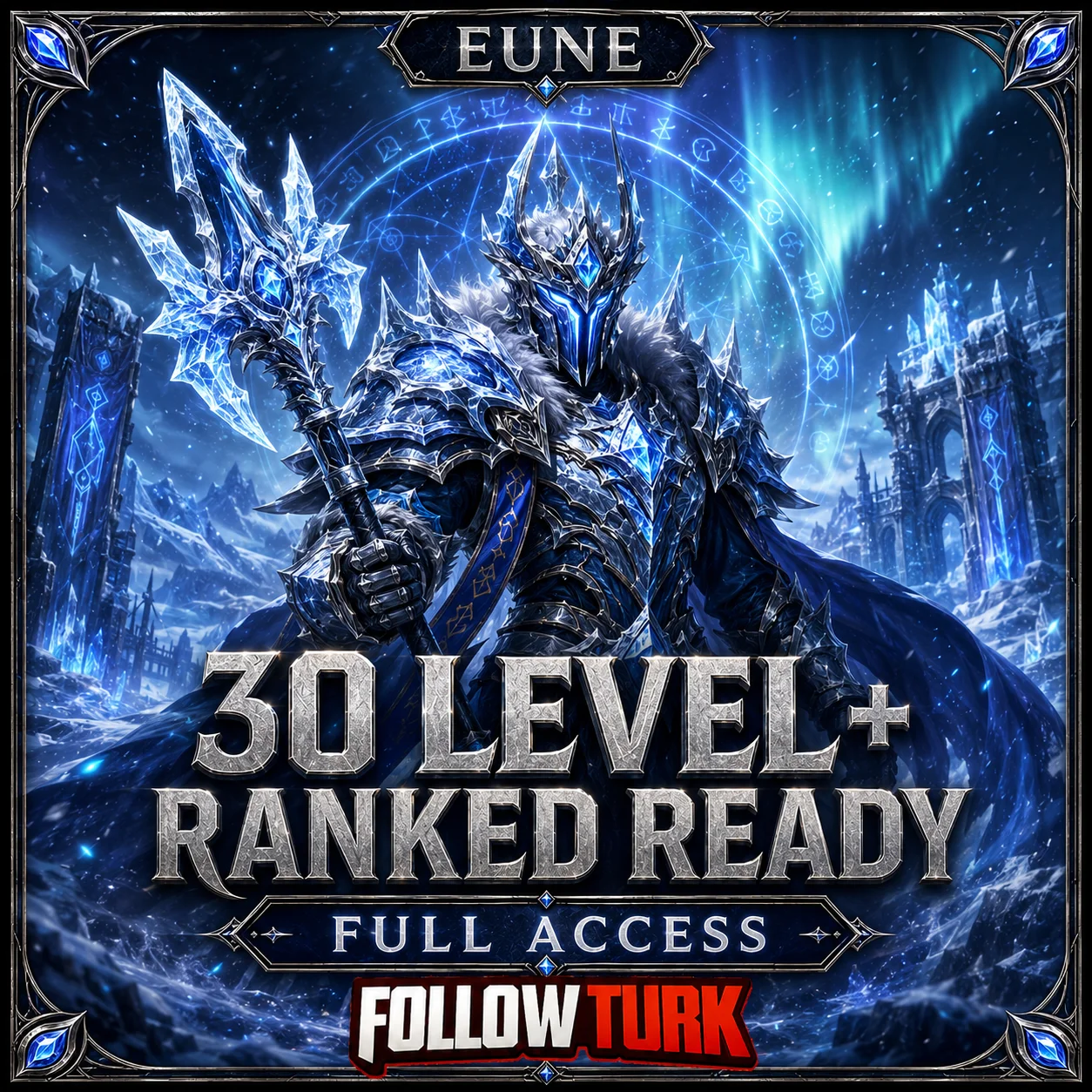 EUNE - 30 Level+ Готов к Ranked - FollowTurk